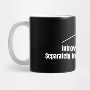 Introverts Unite Separately Mug